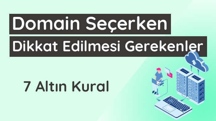 Domain Seçerken Dikkat Edilmesi Gerekenler